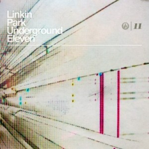 Linkin Park Underground Eleven (2011)